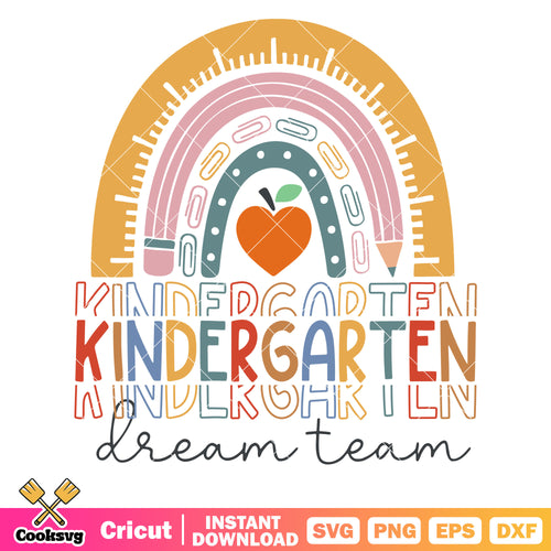 Kindergarten rainbow dream team svg, kindergarten near me svg