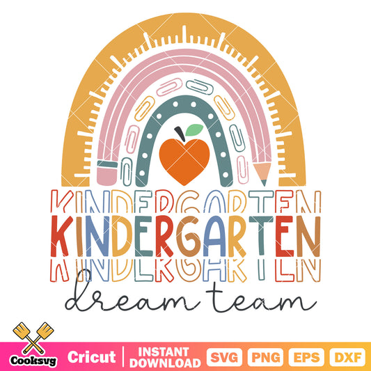 Kindergarten rainbow dream team svg, kindergarten near me​ svg