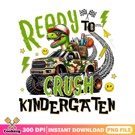 Kindergarten ready to crush png, back to school day png, dinosaur png