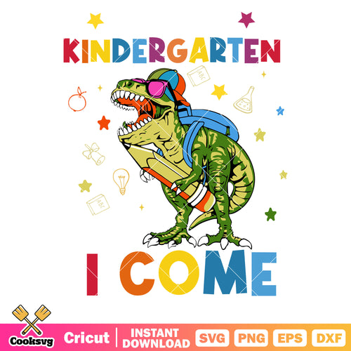 Kindergarten school I come svg, kindergarten near me svg