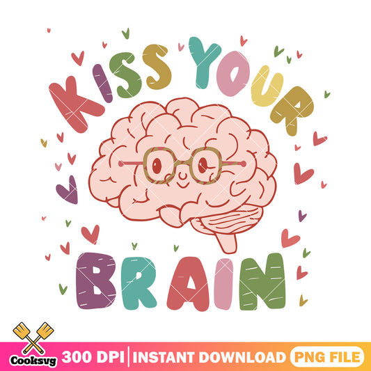 Kiss your brain design png, big brain png, happy back to school png