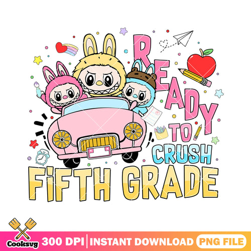 Labubu ready to crush fifth grade design png, cute labubu png, labubu png
