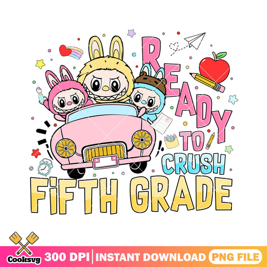 Labubu ready to crush fifth grade design png, cute labubu​ png, labubu ​png