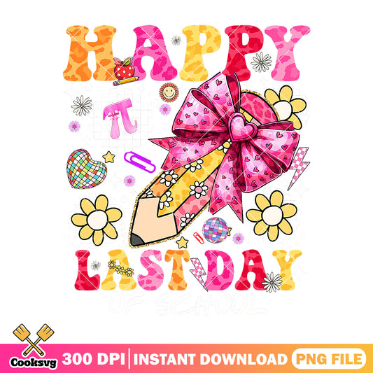 Last day of school happy png, going back to school png, pencil bow png
