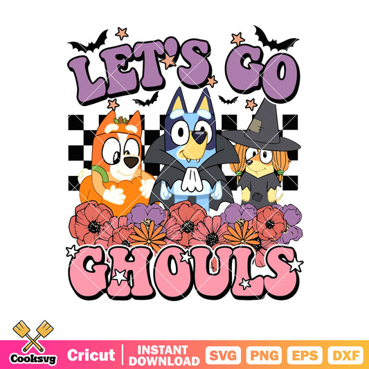 Lets go chouls bluey friend halloween svg, bluey figures​ svg, cartoon bluey svg