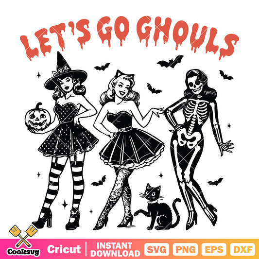 Lets go ghouls svg, halloween ghoul​ svg, halloween girl svg
