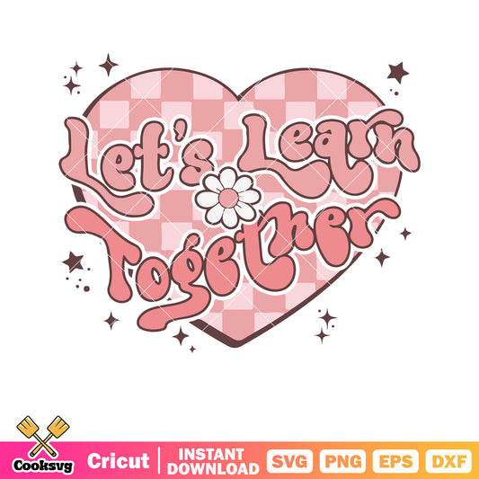 Lets leath together valentine svg, pink valentine svg, valentine day svg