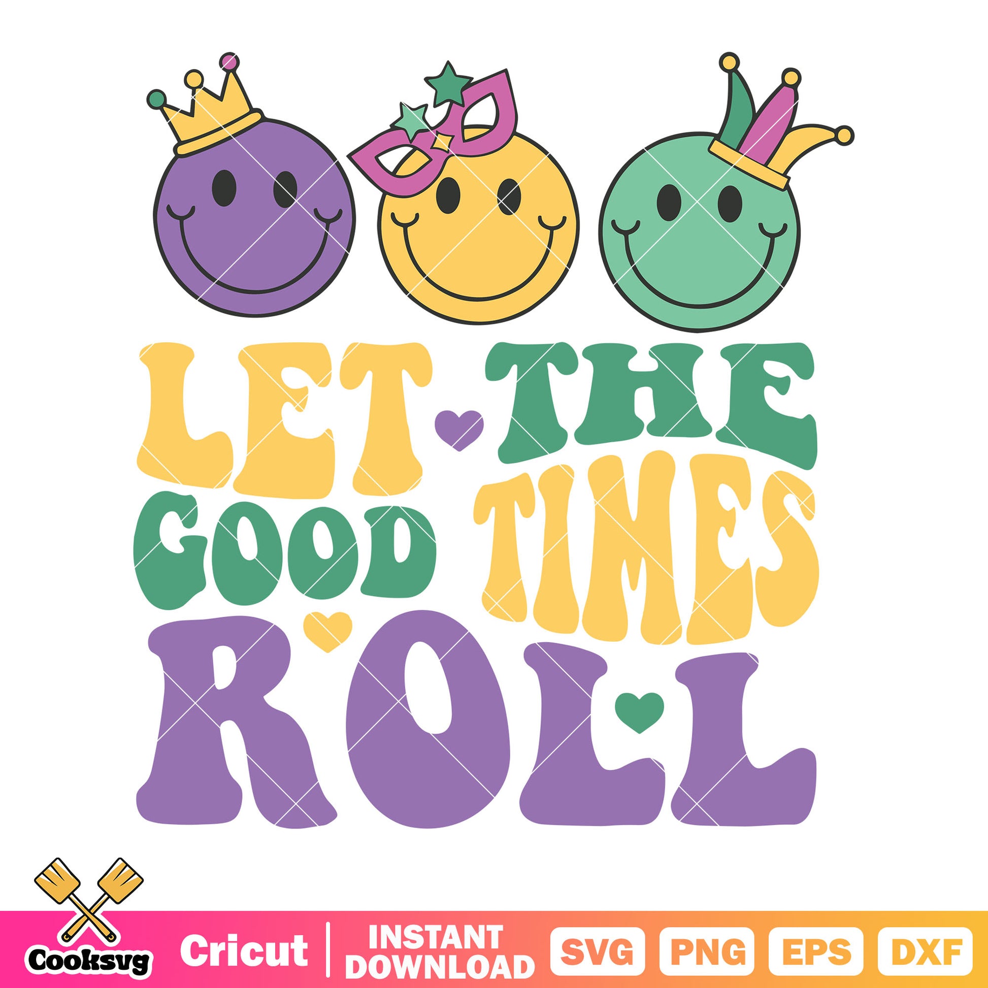 Let the good times roll svg, king crown​ svg, purple glasses svg