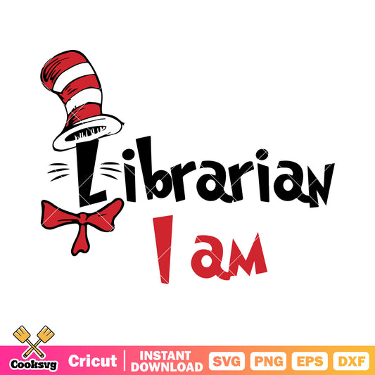 Librarian i am svg, cat in the hat svg, top hat with a red stripe svg