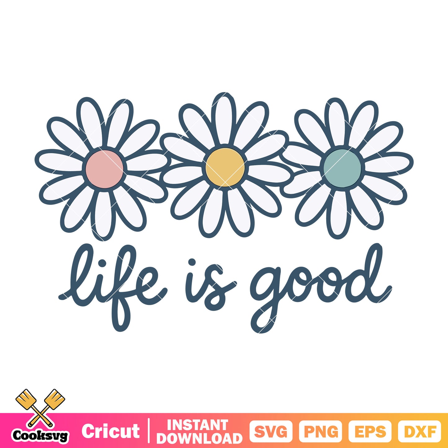 Life is good floral svg, the good life​ svg, life quotes good​ svg