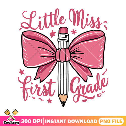 Little miss first grade png, back to school decor png, big bow png