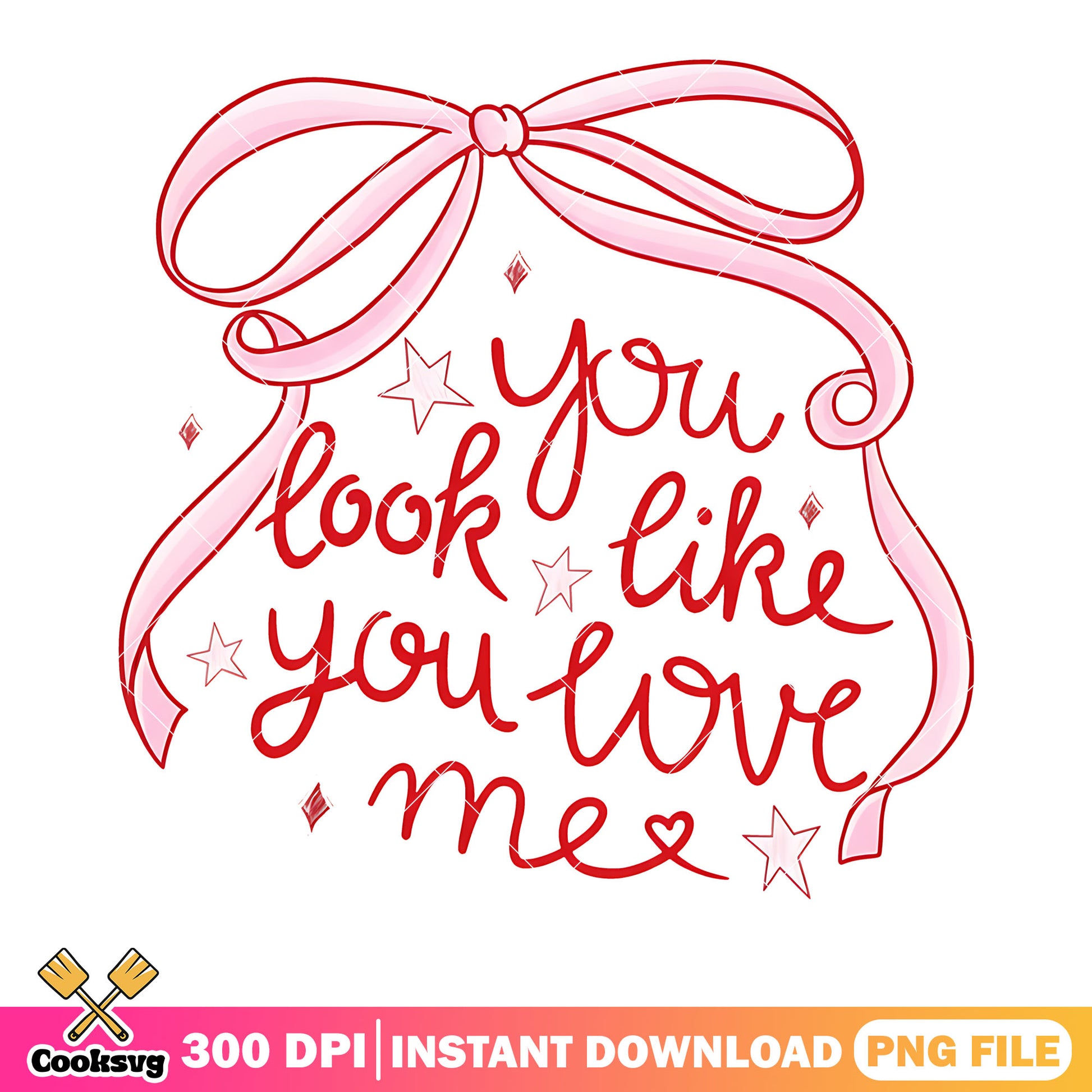 Look like you love me png,pink ribbon bow png,romantic quote png