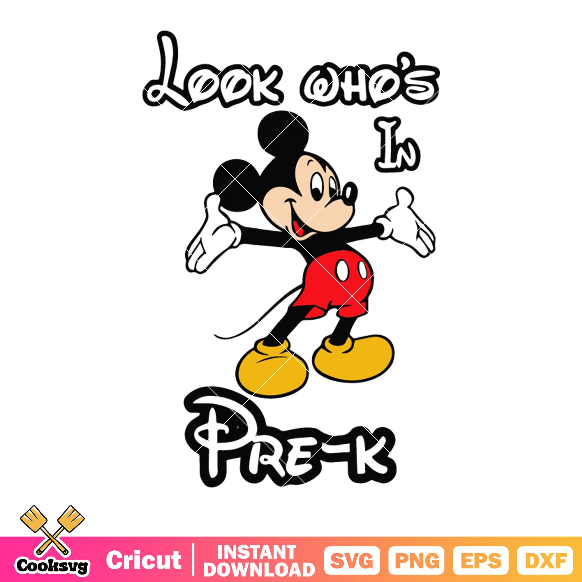 Look who in pre k svg, mickey mouse​ svg, disney character svg