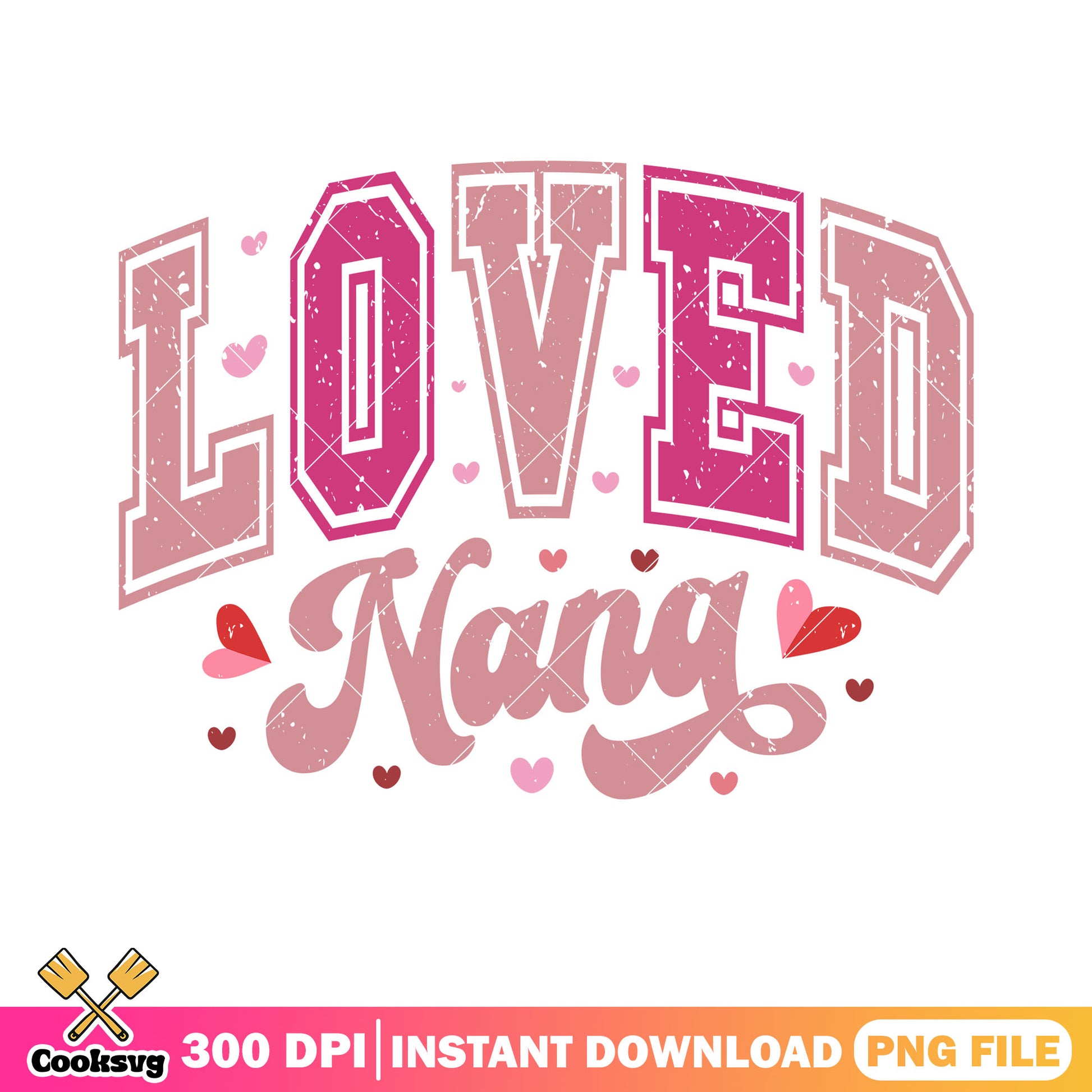 Loved nana valentines png, valentine gifts png, valentine poster png