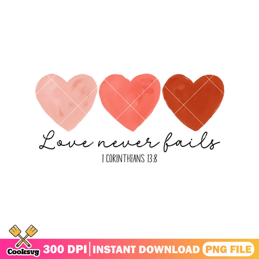 Love never fails valentine png design, love valentine png