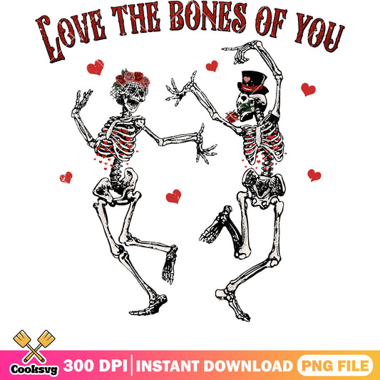 Love the bone of you valentine png, couple valentine png