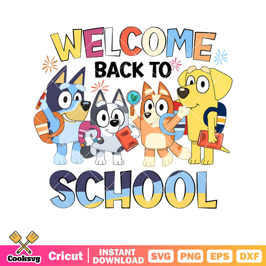Lucky bluey welcome back to school svg, bluey friends svg, bluey backpack​ svg