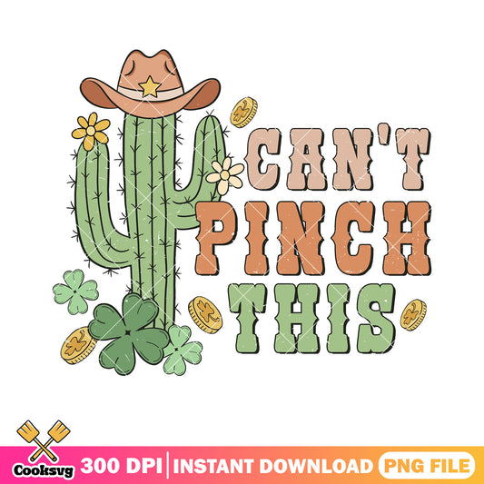 Lucky cant pinch this png, saint patricks day png, patricks season png
