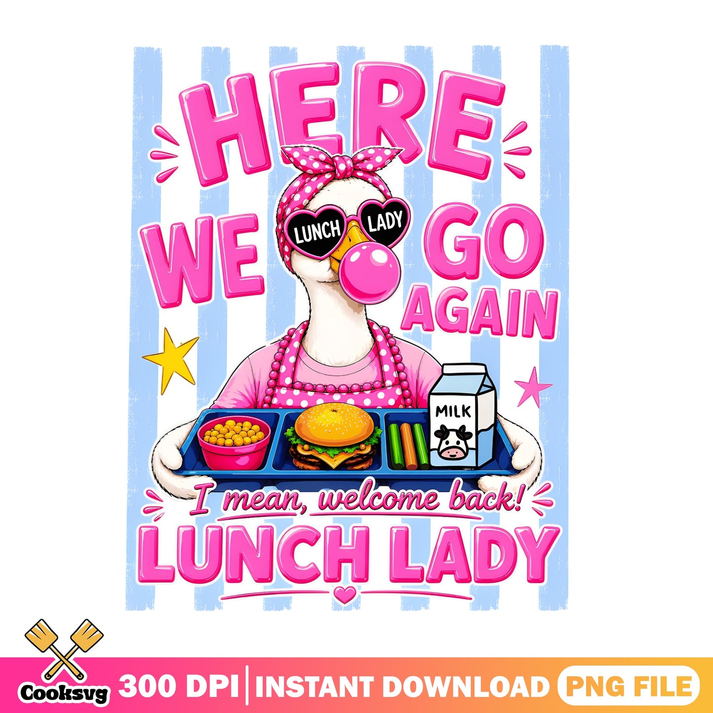 Lunch Lady Here We Go Again PNG, Funny Duck PNG, School PNG