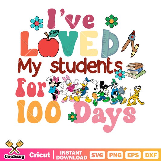 Lve loved my students for 100 days svg, 100 days of school svg