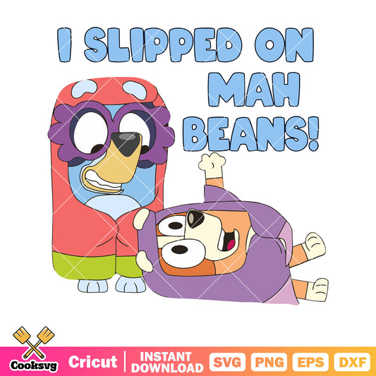 Mah beans slipped on bluey bingo svg, bluey pajamas​ svg, bluey blanket​ svg