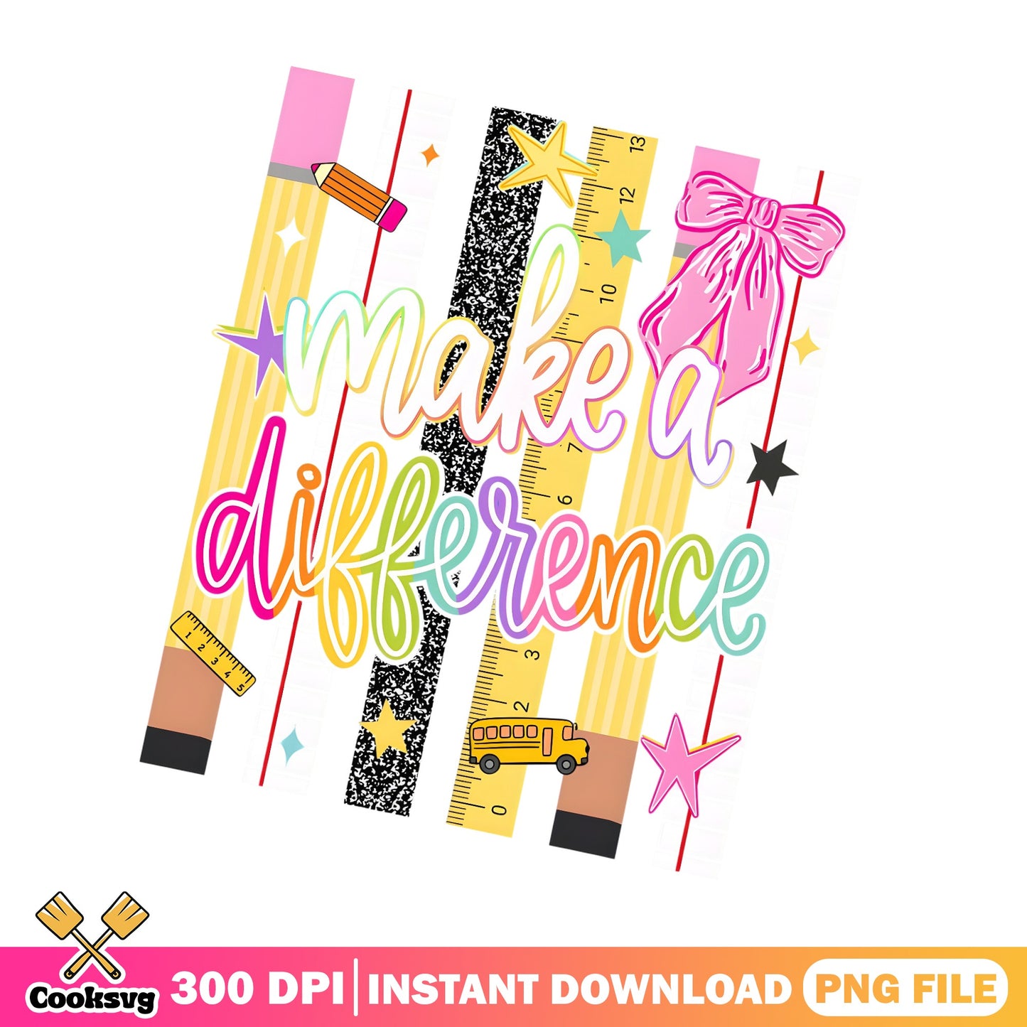 Make A Difference Teacher PNG, Back To School PNG, Teacher PNG