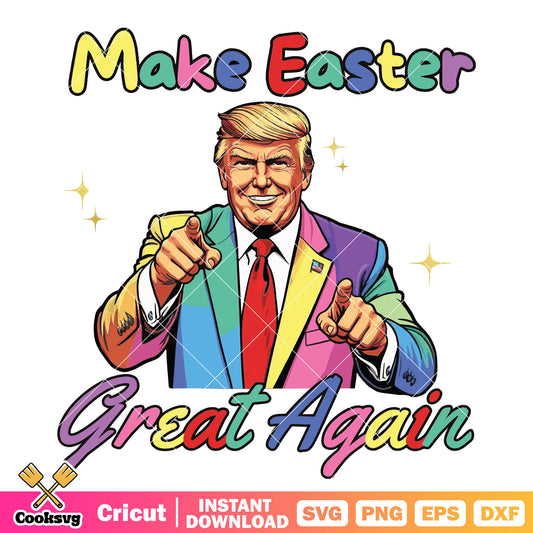 Make easter great again trump svg, make america great again​ svg