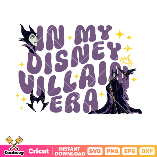 Maleficent​ in my disney villain era svg, Maleficen svg, disney villains​ svg