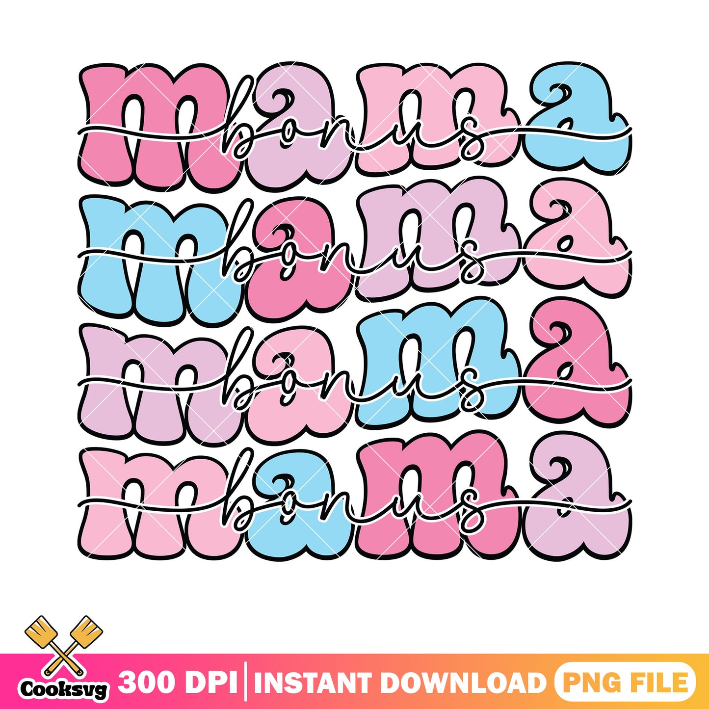 Mama bonus valentine vibes png, love season png, valentine mama png