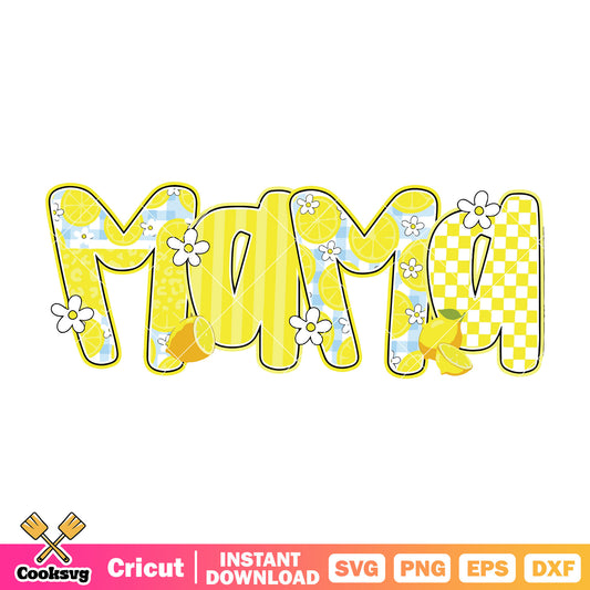 Mama lemon design text svg, mama text svg, mother day svg