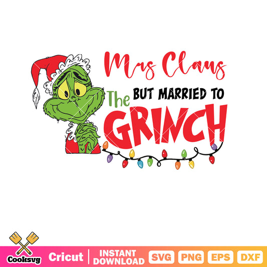 Married To The Grinch christmas svg, married to grinch svg