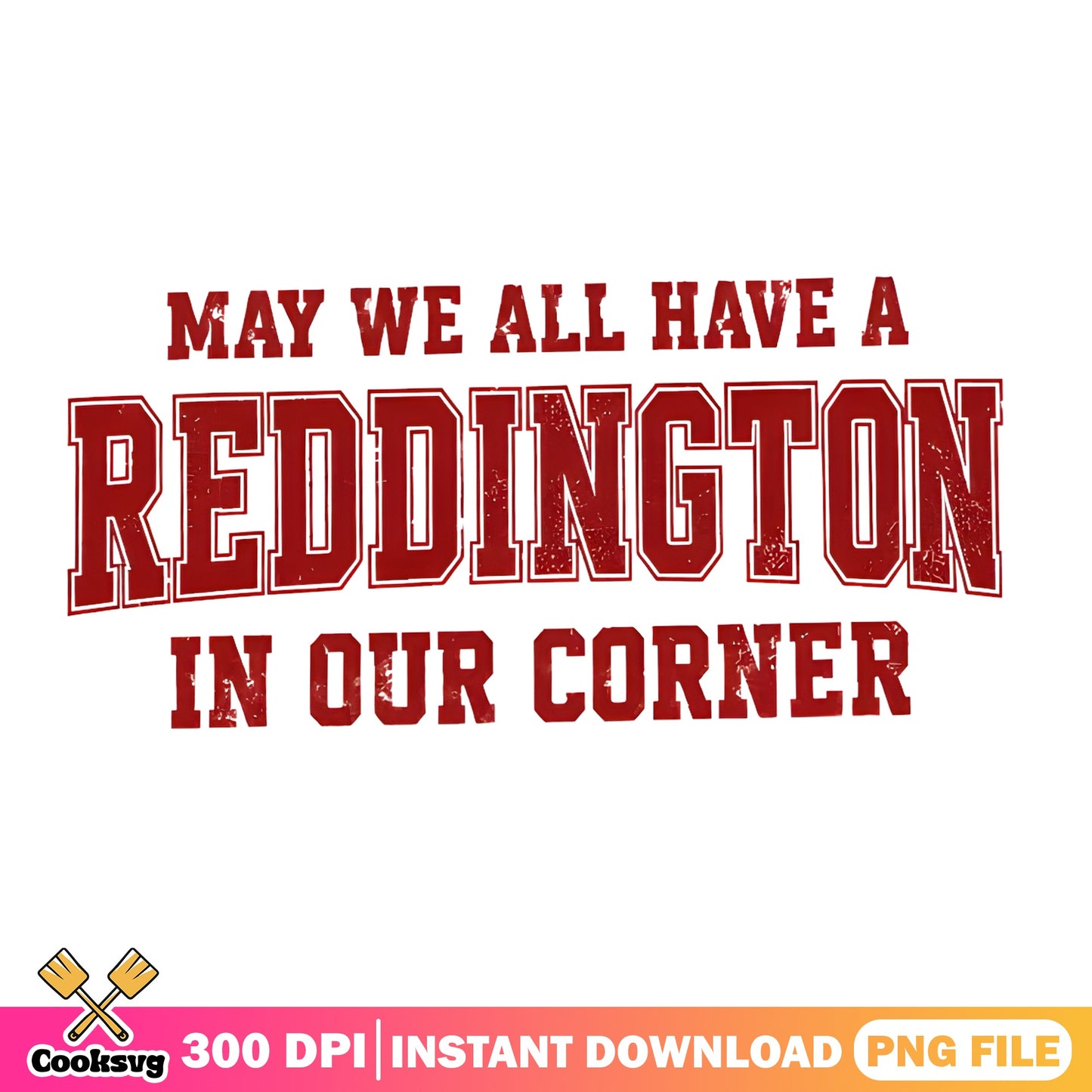 May We All Have A Reddington In Our Corner, The Blacklist PNG, Funny Quote PNG