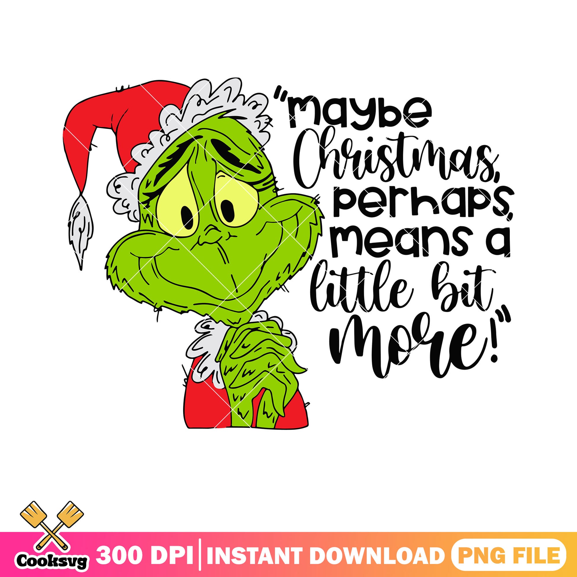 Maybe christmas perhaps png, the grinch png, grinchmas png
