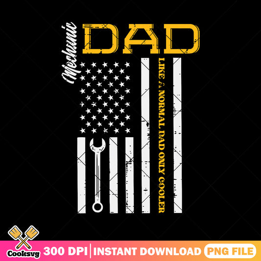 Mechanic dad like a normal dad png, cooler png, fathers day png