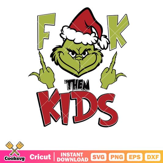 Merry Grinchmas Fuck Them Kids svg, grinch head svg, christmas hat svg