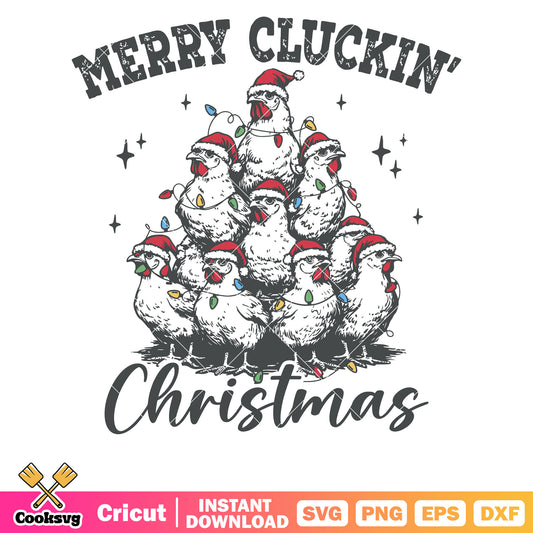 Merry cluckin chrismtas svg, merry christmas svg, christmas chicken​ svg