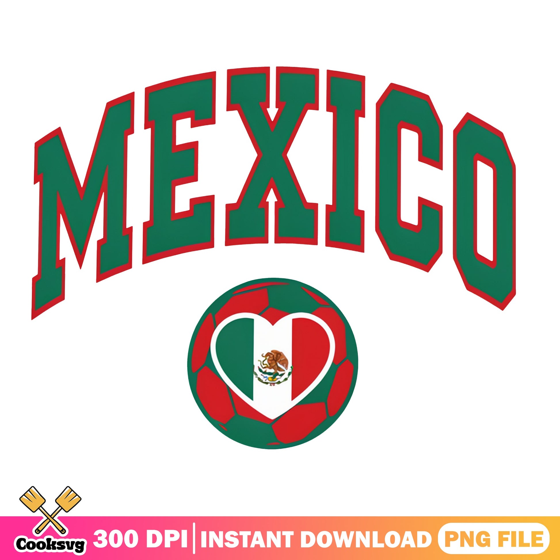 Mexico Soccer Ball Heart Flag PNG, Futbol Mexico PNG, Mexican PNG