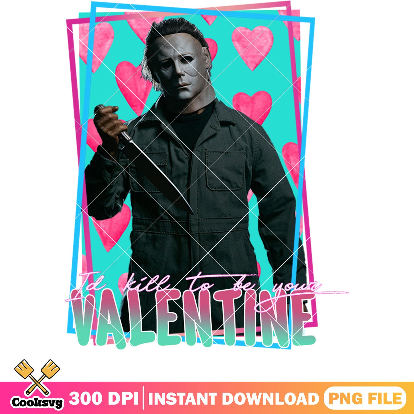 Michael Myers Id kill your valentine png, Michael Myers png