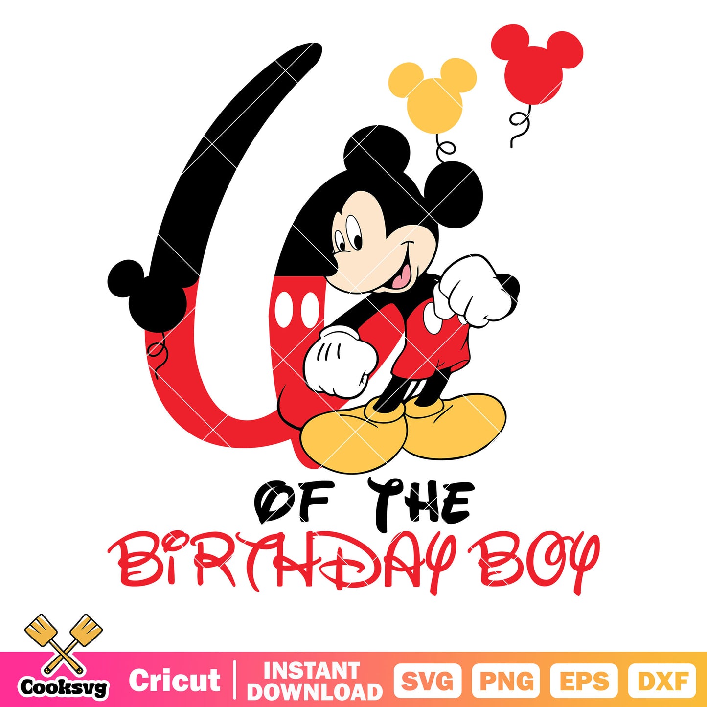 Mickey 6th of the birthday boy red vibe svg, disney happy birthday​ svg