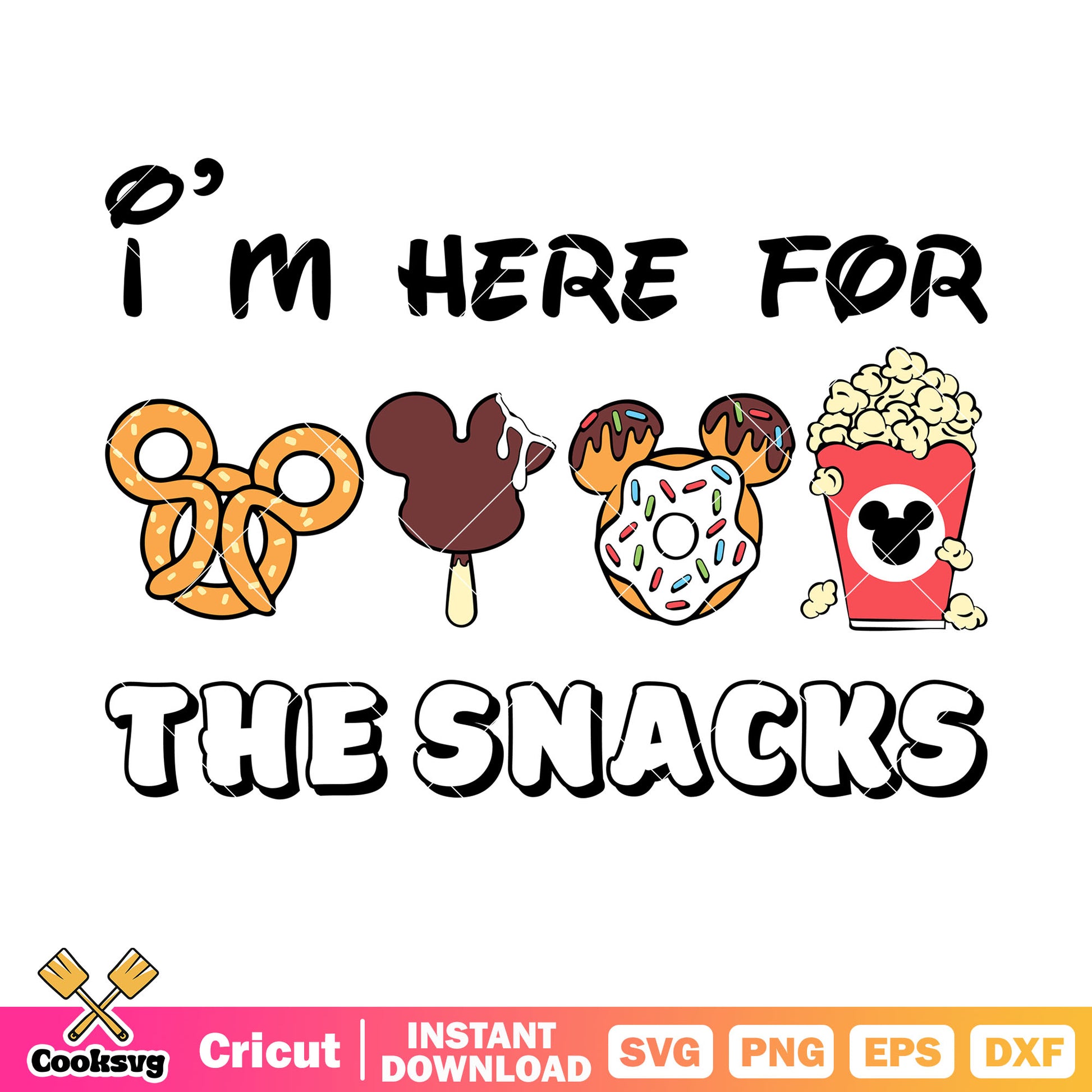 Mickey Im here for the snacks svg, mickey mouse head svg, disney snacks​ svg