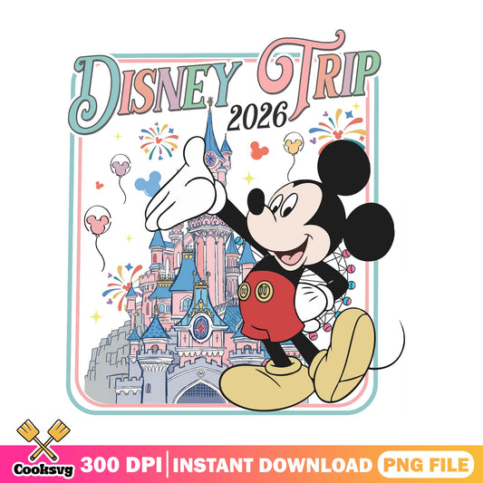 Mickey Mouse Disney Trip 2026 PNG, Disney Castle PNG, Family Vacation PNG