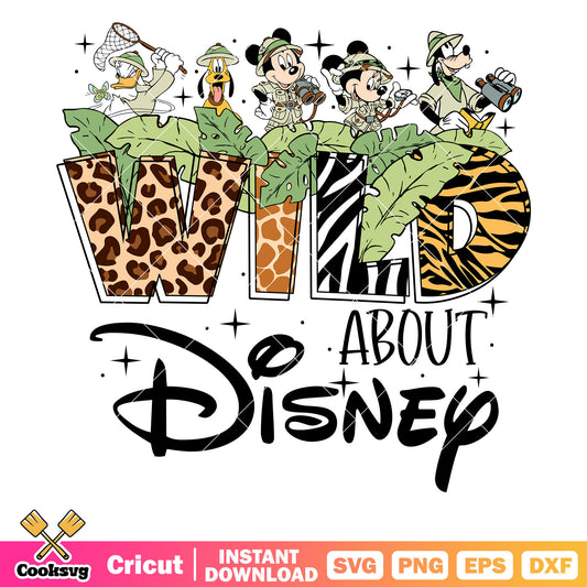 Mickey and friends wild about disney svg, wild about disney​ svg, mickey and friends svg