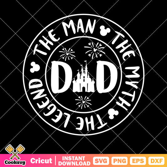 Mickey circle dad the man the legend svg, disney father day​ svg