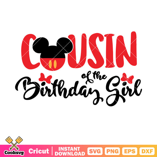 Mickey cousin of the birthday girl svg, disney birthday girl​ svg