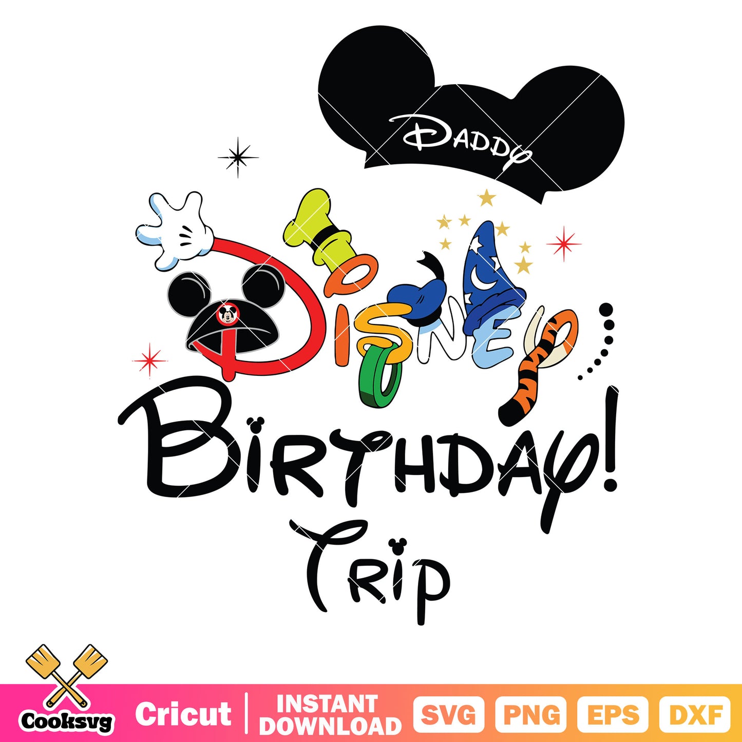 Mickey daddy disney birthday trip svg, disney father day svg, birthday trips​ svg