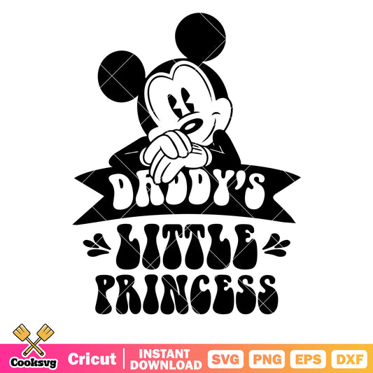 Mickey daddys little princess svg, the little princess​ svg