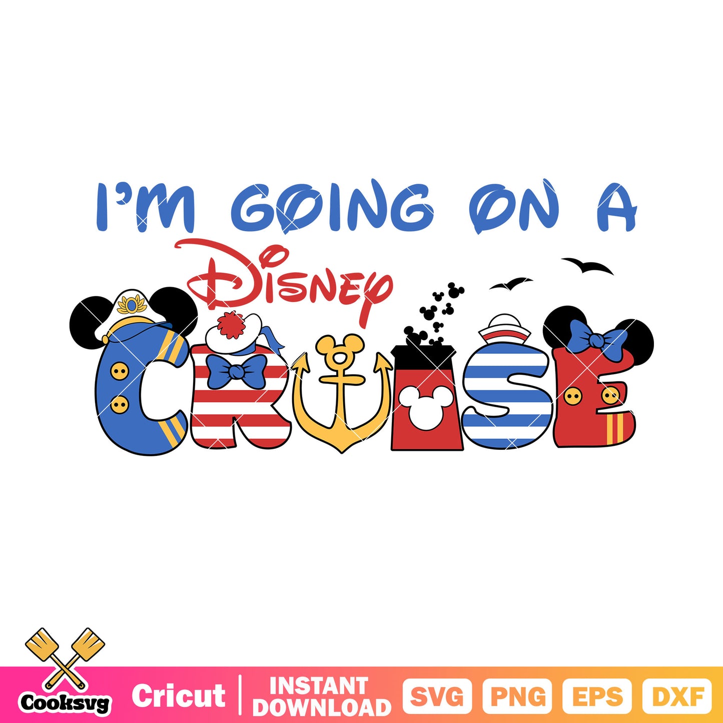 Mickey ears Im going on a disney svg, disney cruise svg, mickey mouse ears svg