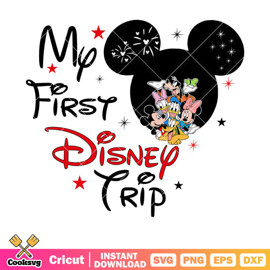 Mickey friends my first disney trip svg, my first disney trip svg