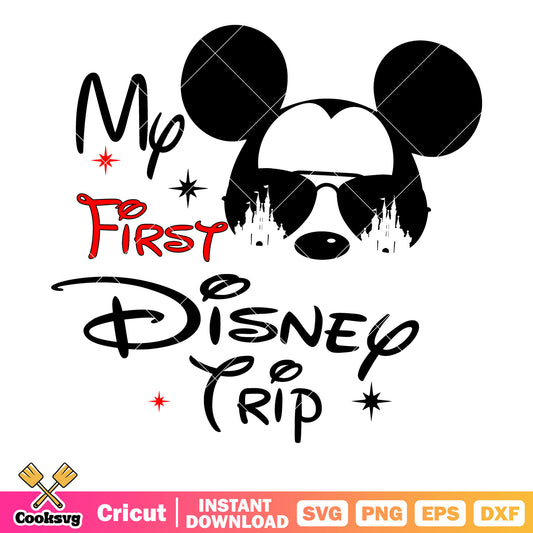 Mickey friends my first disney trip svg file, my first disney trip svg