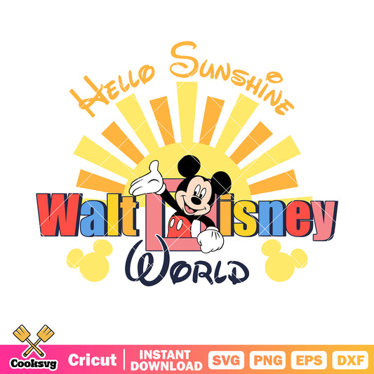 Mickey hello sunshine disney world svg, disney world svg, mickey disney svg